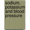 Sodium, potassium and blood pressure door J.M. Geleijnse