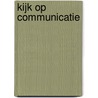 Kijk op communicatie by J.B.H.G. Willems