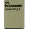 De bekroonde sprookjes... by Dick van der Maat