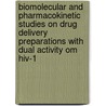 Biomolecular and pharmacokinetic studies on drug delivery preparations with dual activity om HIV-1 door M.E. Kuipers