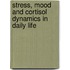 Stress, mood and cortisol dynamics in daily life