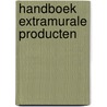 Handboek extramurale producten door J. Allersma