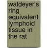 Waldeyer's ring equivalent lymphoid tissue in the rat door P.J. Koornstra