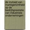 De invloed van marktgerichtheid op de bedrijfsprestatie van industriele ondernemingen door F. Langerak