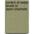 Control of water levels in open-channels