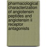 Pharmacological characterization of angiotensin peptides and angiotensin II receptor antagonists door Q. Li