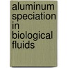 Aluminum speciation in biological fluids door G.F. Landeghem