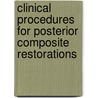 Clinical procedures for posterior composite restorations door N.J.M. Opdam