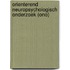 Orienterend neuropsychologisch onderzoek (ONO)