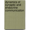 Dynamics of synaptic and endocrine communication by S. Berghs