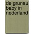 De Grunau baby in Nederland