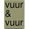 Vuur & vuur door W. Gerritsen