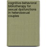 Cognitive-behavioral bibliotherapy for sexual dysfunctions in heterosexual couples door J.D.M. van Lankveld