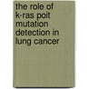 The role of K-ras poit mutation detection in lung cancer by V.A.M.C. Somers