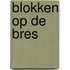 Blokken op de bres