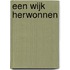 Een wijk herwonnen