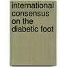 International Consensus on the Diabetic Foot door Onbekend