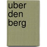 Uber den Berg door Huub Buijssen
