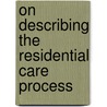 On describing the residential care process by G. van den Berg