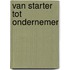 Van starter tot ondernemer