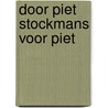 Door Piet Stockmans voor Piet by L. Pil