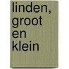 Linden, groot en klein door A. van der Donk