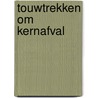 Touwtrekken om kernafval by H. Damveld