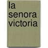La senora Victoria door E. Jansen