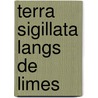 Terra sigillata langs de limes by C.A. Kalee