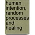 Human intention, random processes and healing