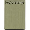 K(c)orstanje by Chr. Korstanje