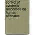 Control of cytotoxic responses on human neonates