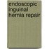 Endoscopic inguinal hernia repair
