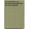 Het verbeteren van arbeidsomstandigheden op de bouwplaats by A.M. de Jong