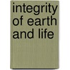 Integrity of earth and life by J. van Klinken