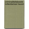 Criminaliteitsbeeld Rotterdamse haven by H.M.A. Brink