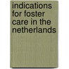 Indications for foster care in the Netherlands by R.E. De Meyer