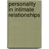 Personality in intimate relationships