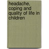 Headache, coping and quality of life in children door I. Bandel-Hoekstra