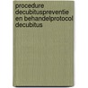 Procedure decubituspreventie en behandelprotocol decubitus door S. van Winden
