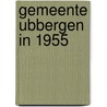 Gemeente Ubbergen in 1955 by J. Eck