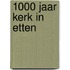 1000 jaar kerk in Etten