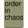 Order in chaos door J. van Remmen