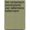 Het romantisch avonturisme van Willemiene Kellermann door C. Oerlemans