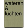 Wateren & luchten door A. Broos