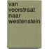 Van Voorstraat naar Westenstein