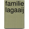 Familie Lagaaij by R. Vader