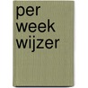 Per week wijzer door J. Faasse