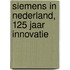 Siemens in Nederland, 125 jaar innovatie