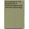 Proceedings of 11th symposium on communications and vehicular technology by Unknown